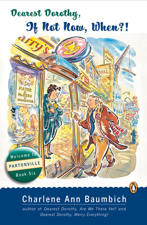 Dearest Dorothy, If Not Now, When? Paperback by Charlene Ann Baumbich