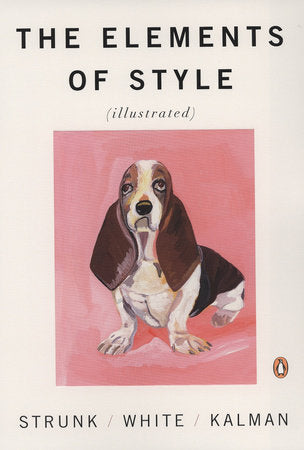 The Elements of Style Illustrated Paperback by Strunk, White, Kalman