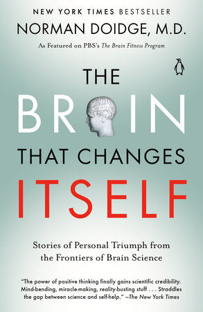 The Brain That Changes Itself Paperback by Norman Doidge, M.D.