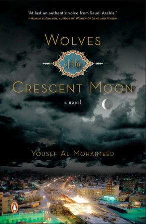 Wolves of the Crescent Moon Paperback by Yousef Al-Mohaimeed