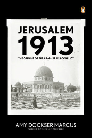 Jerusalem 1913 Paperback by Amy Dockser Marcus