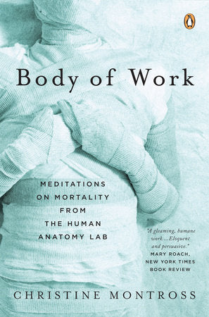 Body of Work Paperback by Christine Montross