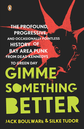 Gimme Something Better Paperback by Jack Boulware and Silke Tudor