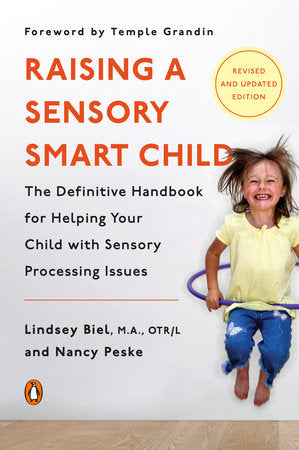 Raising a Sensory Smart Child Paperback by Lindsey Biel, M.A., OTR/L, and Nancy Peske