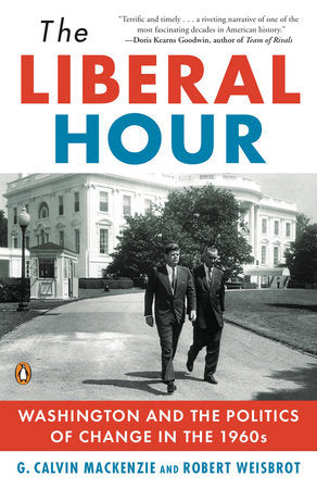 The Liberal Hour Paperback by G. Calvin Mackenzie and Robert Weisbrot