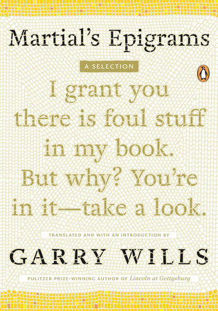 Martial's Epigrams Paperback by Translated and with an Introduction by Garry Wills