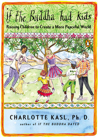 If the Buddha Had Kids Paperback by Charlotte Kasl, Ph.D.