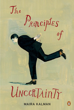 The Principles of Uncertainty Paperback by Maira Kalman