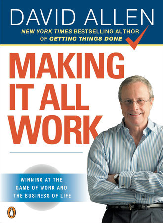 Making It All Work Paperback by David Allen