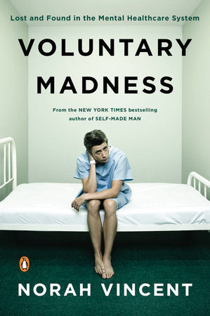 Voluntary Madness Paperback by Norah Vincent