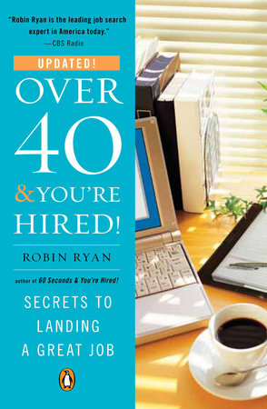 Over 40 & You're Hired! Paperback by Robin Ryan