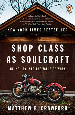 Shop Class as Soulcraft Paperback by Matthew B. Crawford