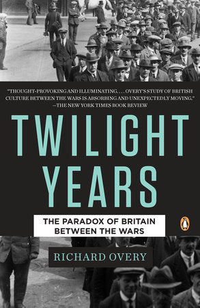 The Twilight Years Paperback by Richard Overy