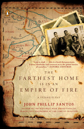 The Farthest Home Is in an Empire of Fire Paperback by John Phillip Santos