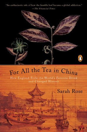 For All the Tea in China Paperback by Sarah Rose
