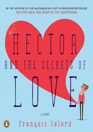 Hector and the Secrets of Love Paperback by François Lelord