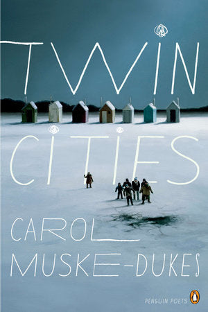 Twin Cities Paperback by Carol Muske-Dukes