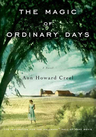 The Magic of Ordinary Days Paperback by Ann Howard Creel