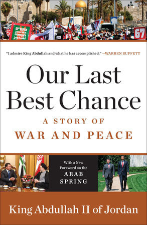 Our Last Best Chance Paperback by King Abdullah II of Jordan