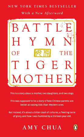 Battle Hymn of the Tiger Mother Paperback by Amy Chua
