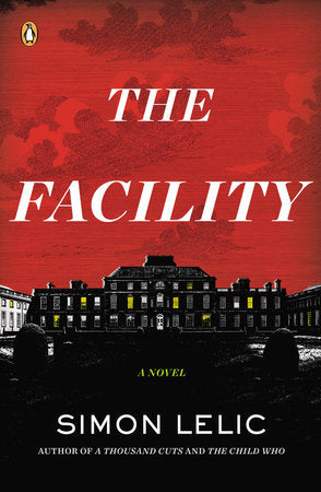 The Facility Paperback by Simon Lelic