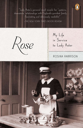 Rose: My Life in Service to Lady Astor Paperback by Rosina Harrison