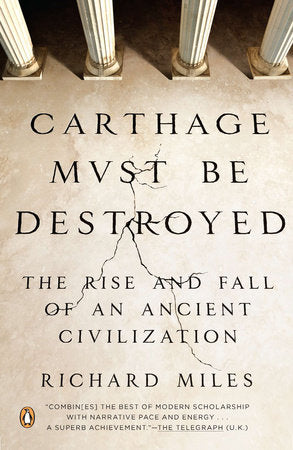 Carthage Must Be Destroyed Paperback by Richard Miles