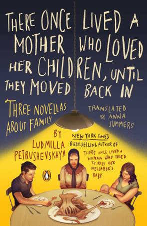 There Once Lived a Mother Who Loved Her Children, Until They Moved Back In Paperback by Ludmilla Petrushevskaya