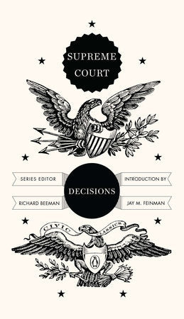 Supreme Court Decisions Paperback by Introduction by Jay M. Feinman; Series Editor Richard Beeman