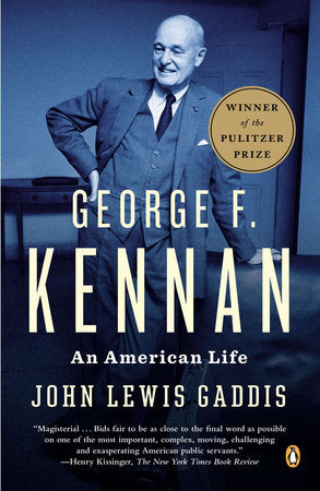 George F. Kennan TR by John Lewis Gaddis