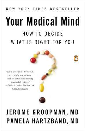 Your Medical Mind Paperback by Jerome Groopman, MD, and Pamela Hartzband, MD