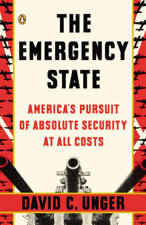 The Emergency State Paperback by David C. Unger