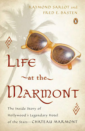 Life at the Marmont Paperback by Raymond Sarlot and Fred E. Basten