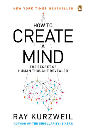 How to Create a Mind Paperback by Ray Kurzweil