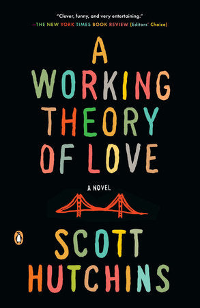 A Working Theory of Love Paperback by Scott Hutchins