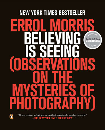 Believing Is Seeing Paperback by Errol Morris
