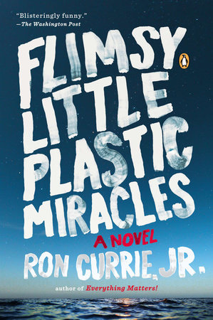 Flimsy Little Plastic Miracles Paperback by Ron Currie