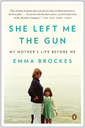 She Left Me the Gun Paperback by Emma Brockes