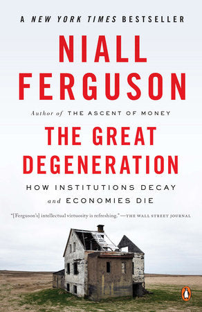 The Great Degeneration Paperback by Niall Ferguson