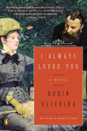 I Always Loved You Paperback by Robin Oliveira