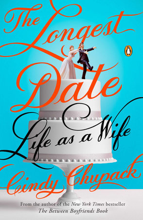 The Longest Date Paperback by Cindy Chupack