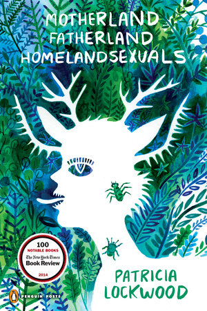 Motherland Fatherland Homelandsexuals Paperback by Patricia Lockwood