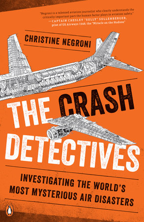 The Crash Detectives Paperback by Christine Negroni