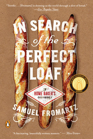 In Search of the Perfect Loaf Paperback by Samuel Fromartz