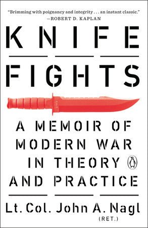 Knife Fights Paperback by Lt. Col. John A. Nagl (Ret.)