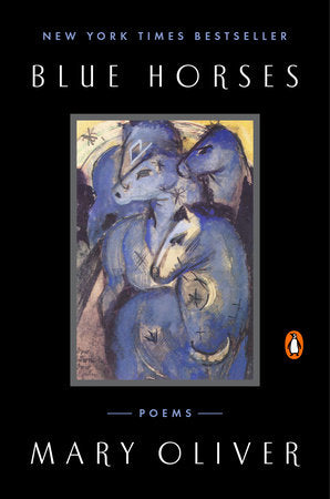 Blue Horses Paperback by Mary Oliver