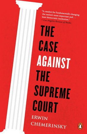 The Case Against the Supreme Court Paperback by Erwin Chemerinsky