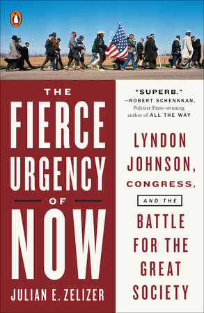 The Fierce Urgency of Now Paperback by Julian E. Zelizer