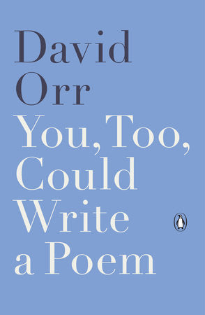 You, Too, Could Write a Poem Paperback by David Orr