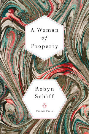 A Woman of Property Paperback by Robyn Schiff